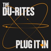 The Du-Rites - Plug It In