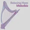 Relaxing Harp Melodies album lyrics, reviews, download