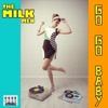 The Milk Men - Go Go Baby