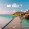 Stream & download Aux Antilles - Single