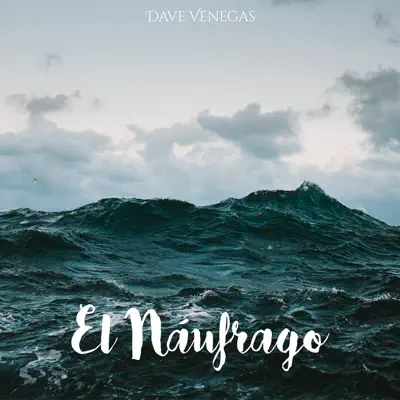 El Náufrago - Single - Dave Venegas