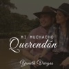 Mi Muchacho Querendón - Single