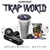 Trap World album lyrics, reviews, download