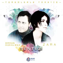 Sentez (Türkülerle Türkiye) - Zara Sentez (Türkülerle Türkiye) - Zara