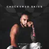 Checkered Skies album lyrics, reviews, download