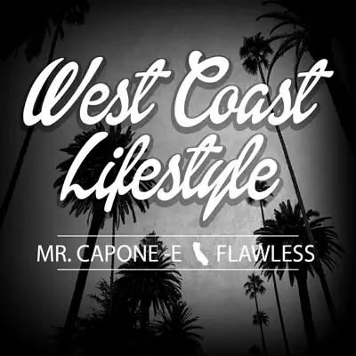 West Coast Lifestyle - Single - Mr. Capone-E