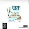 SLEEP WELL - Single album lyrics, reviews, download