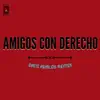 Amigos Con Derecho (feat. Nene Malo) [Remix Cachengue] - Single album lyrics, reviews, download