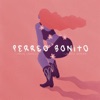 Perreo Bonito - Single