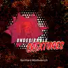 Undesirable Creatures (Original Motion Picture Soundtrack) album lyrics, reviews, download