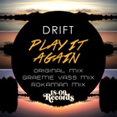 Drift - Play It Again