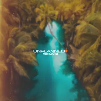 Unplanned - EP by Rehmahz album reviews, ratings, credits