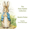 The Peter Rabbit Collection (Unabridged) - Beatrix Potter