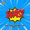 Was! (feat. Kinoh & TAVV) - Single