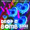 Drop a Bomb (R3HAB Remix) - Single album lyrics, reviews, download