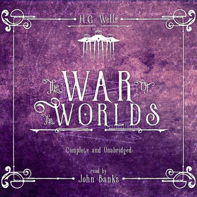 The War of the Worlds - H. G. Wells