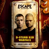 D-Sturb b2b Warface at Escape Halloween, 2022 (DJ Mix) artwork