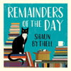 Remainders of the Day - Shaun Bythell