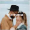 All My Reasons - Single album lyrics, reviews, download