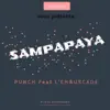 Sampapaya (feat. L'Embuscade) - Single album lyrics, reviews, download