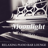 Moonlight: Relaxing Piano Bar Lounge (Nightlife, Easy Listening Piano, Soft Background Instrumental Music) artwork