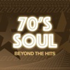70's Soul Beyond the Hits