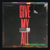 Give My All - Single