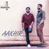 Aakhir - Single album lyrics, reviews, download