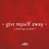 Give Myself Away (feat. Eris Ford) - Single album lyrics, reviews, download