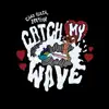 Catch My Wave (feat. Iration) - Single album lyrics, reviews, download