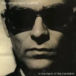 In the Hand of the Inevitable by James Taylor Quartet album reviews, ratings, credits