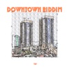 Downtown Riddim - EP