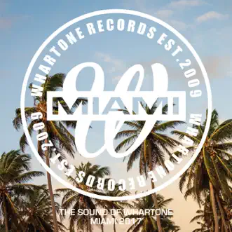 The Sound of Whartone Miami 2017 by Various Artists album reviews, ratings, credits