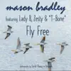 Fly Free (feat. Lady B, Zesty & T-Bone) - Single album lyrics, reviews, download