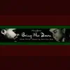 Bring Me Down (feat. Maurissa Rose) - Single album lyrics, reviews, download