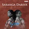 Saranga Dariya (From "Love Story") - Single album lyrics, reviews, download