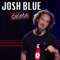 Put Your Raincoats On - Josh Blue lyrics