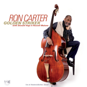 Golden Striker (Live at Theaterstübchen Kassel) [with Donald Vega & Russell Malone] - Ron Carter