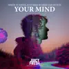 Stream & download Your Mind - Single