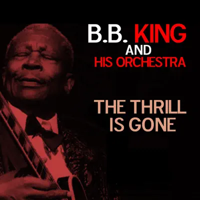 The Thrill Is Gone - Single - B.B. King