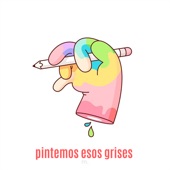 Pintemos Esos Grises artwork