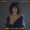 Hope You’re Happy - Single album lyrics, reviews, download