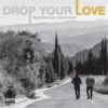 Drop Your Love - Single