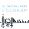 Stockholm är barndom - 101 Ord lyrics