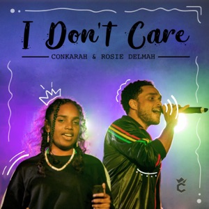 Conkarah & Rosie Delmah I Don't Care