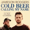 Cold Beer Calling My Name by Jameson Rodgers iTunes Track 1