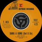 T. Rex - Bang a Gong (Get It On)