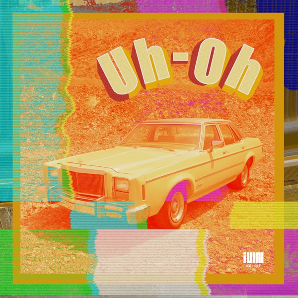 Uh-Oh - Single - (G)I-DLE