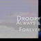 Always & Forever - Droopy lyrics