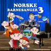 Norske Barnesanger 3 album lyrics, reviews, download